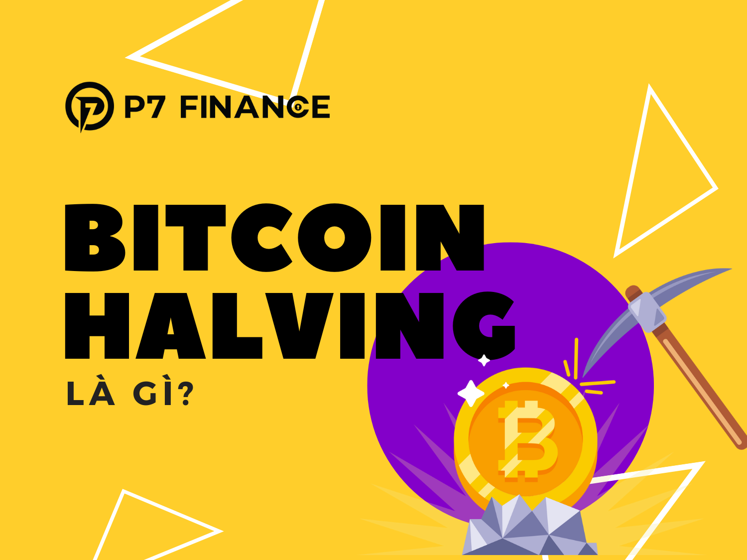 Bitcoin Halving là gì? Những kiến thức bạn cần phải biết!