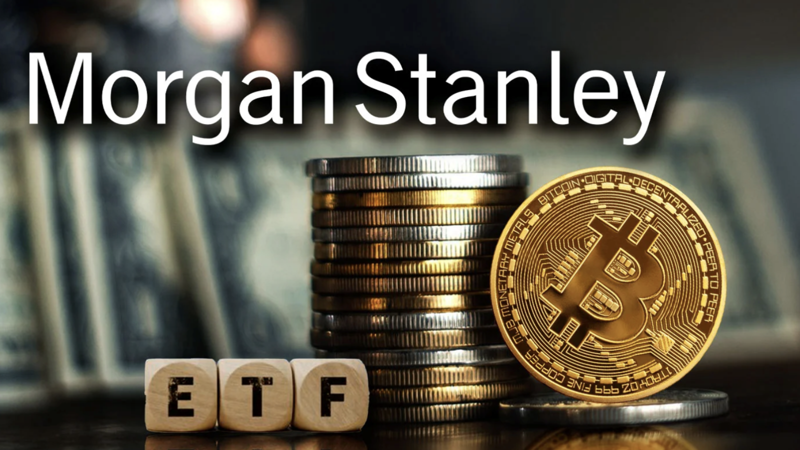 Morgan Stanley đã đầu tư 270 triệu đô la vào Bitcoin ETF, trở thành một nhà nắm giữ lớn nhất của GBTC.